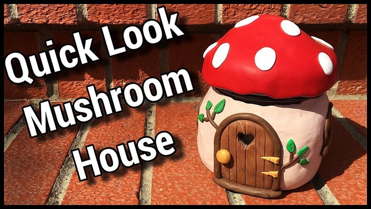 Quick Look - Mushroom House (Sculpted out of Polymer Clay)