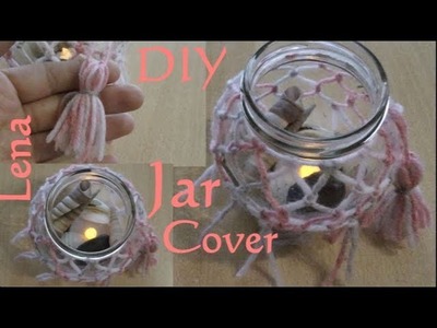 Kreative Tipps von Lena - Makramee Windlicht - Einfacher Knoten - Jar cover DIY - Tassel handmade