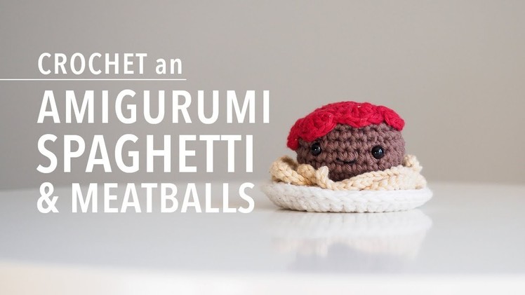 Amigurumi Spaghetti & Meatballs