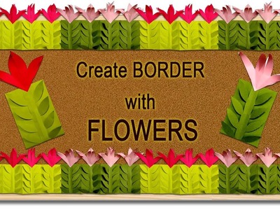 FLORAL DESIGN: Simple steps for Bulletin Board Border Design