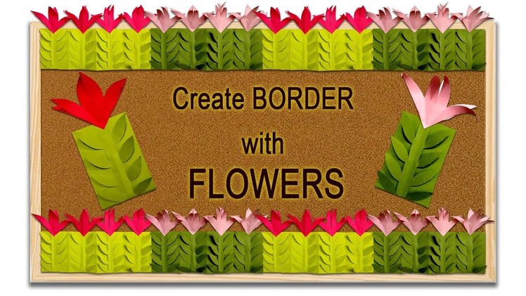 FLORAL DESIGN: Simple steps for Bulletin Board Border Design