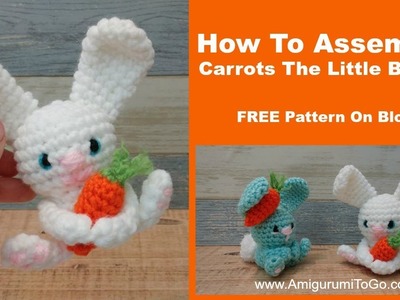 How To Assemble The Carrot Hugging Bunny. Crochet Bunny