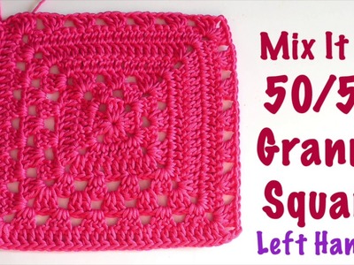 Left Handed Crochet: Mix It Up 50.50 Granny Square