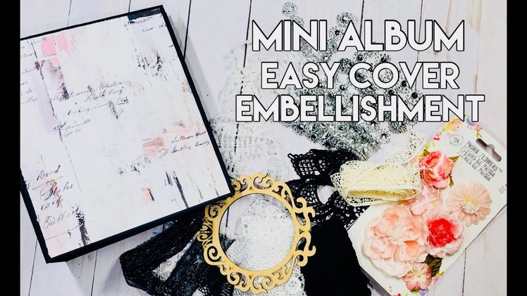 Mini Album Cover Embellishment - Easy Tutorial