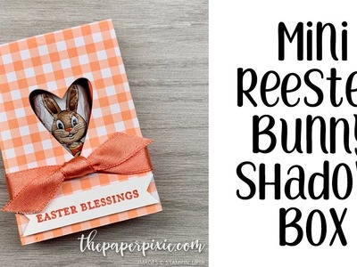 Mini Reester Bunny Shadow Box Tutorial