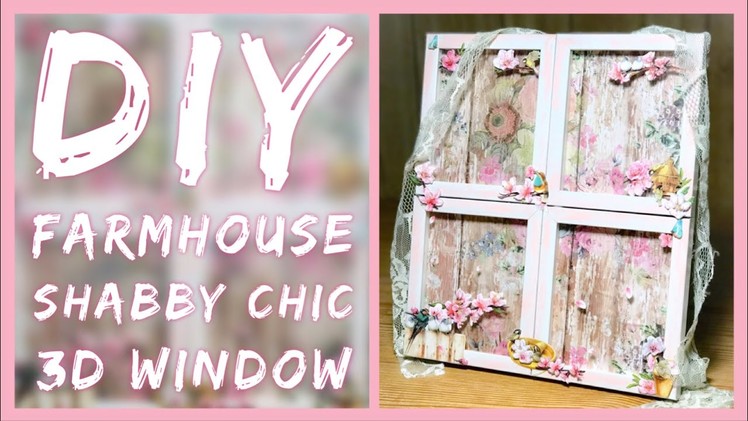 DIY Shabby Chic Farmhouse 3D Window - Spring Dollar Tree Room Decor - Mother’s Day Gift Idea