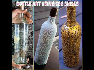 EGG SHELL DECORATED BOTTLE | WINE BOTTLE TRANSFORMATION | BEST OUT OF WASTE
