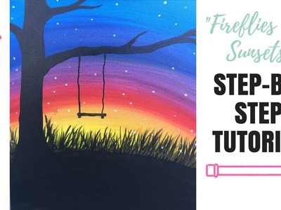 Fireflies and Sunsets Acrylic Painting Step by Step Tutorial for Beginners