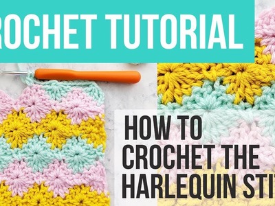HOW TO CROCHET THE HARLEQUIN STITCH, Harlequin Stitch Crochet Tutorial