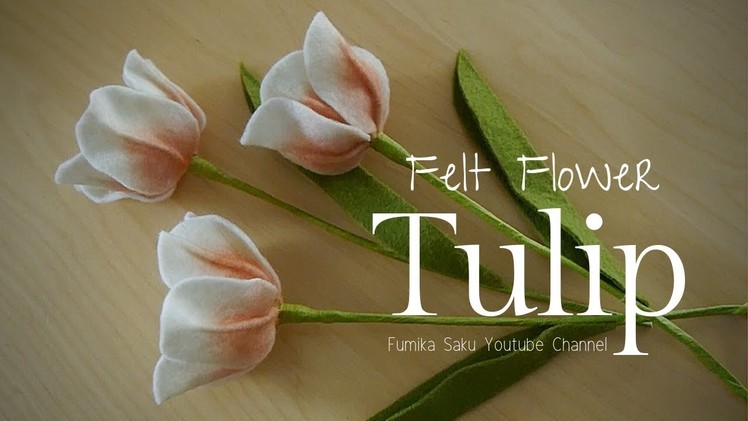 How to Make Felt Flower : Tulip