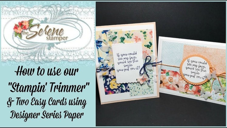 How to use our Stampin' Trimmer & Two Easy Cards with Designer Series Paper