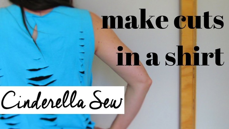 Make cuts in a shirt - T-shirt cutting tutorial - How to cut slits in a t shirt easy DIY