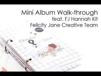 Mini Album Walkthrough | Felicity Jane Creative Team | FJ Hannah Kit