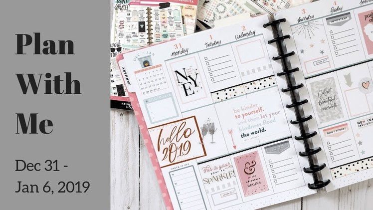 Plan With Me. BIG Happy Planner. Dec 31-Jan 6, 2019 New Year’s