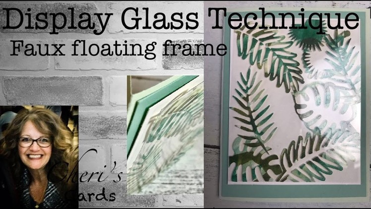 Stampin' Up! Display Glass Technique (faux floating frame) Tropical Chic  Watercolor