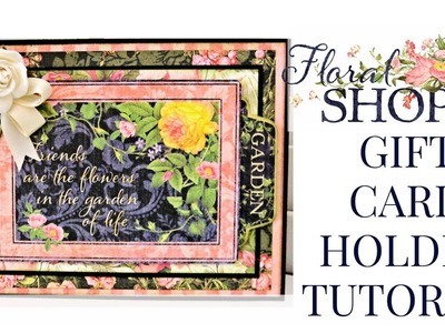 [Tutorial] Gift Card Holder: Club G45 Vol 5 Featuring Floral Shoppe