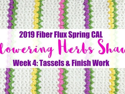 2019 Fiber Flux Spring CAL: Flowering Herbs Shawl Week 4