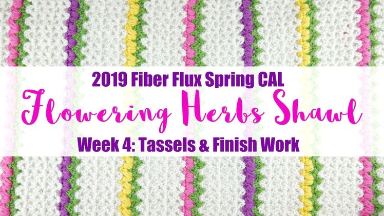 2019 Fiber Flux Spring CAL: Flowering Herbs Shawl Week 4