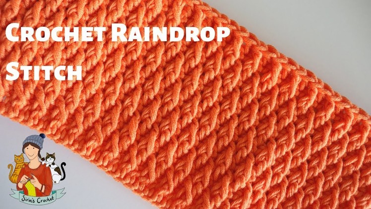 Crochet Raindrop Stitch. Beginner Friendly