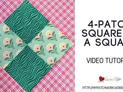 Four patch square in a square quilt block - video tutorial
