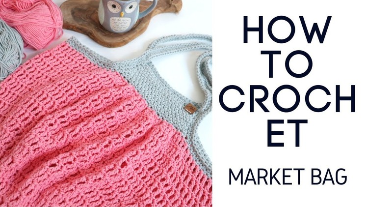 How to Crochet a Market Bag