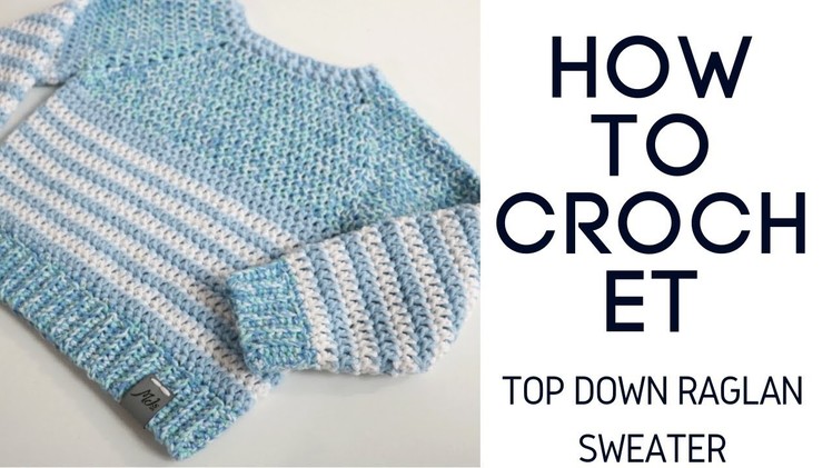How to Crochet a Top Down Raglan Sweater