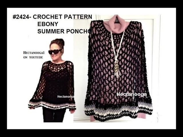 How to crochet an EASY SUMMER PONCHO, #2424 EBONY PONCHO