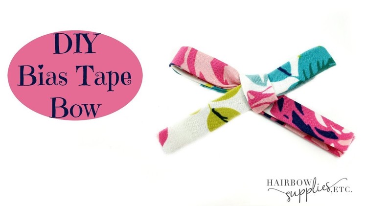 How to Make Bias Tape Hair Bows - No Sew Fabric Bow - Hairbow Supplies, Etc.