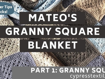 Mateo's Granny Square Blanket PART 1: Absolute beginner granny square with tips