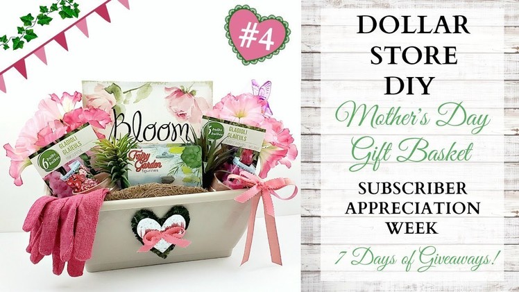 Mother's Day DIY Gift Basket ~ Subscriber Appreciation Week ~ Video 4 Of 7 ~ GIVEAWAY CLOSED
