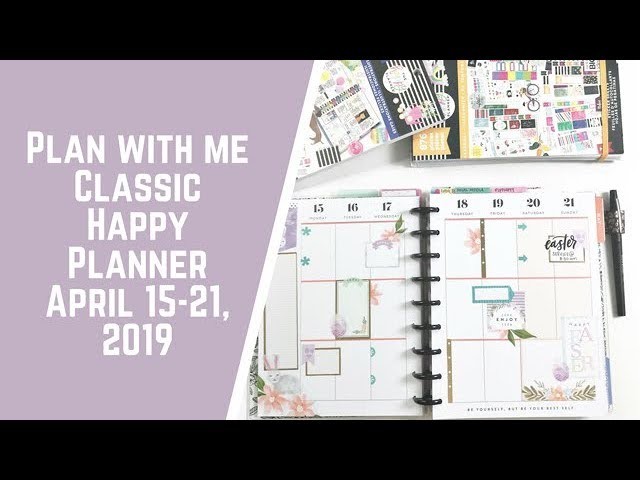 Plan with Me- Classic Happy Planner- April 15-21, 2019