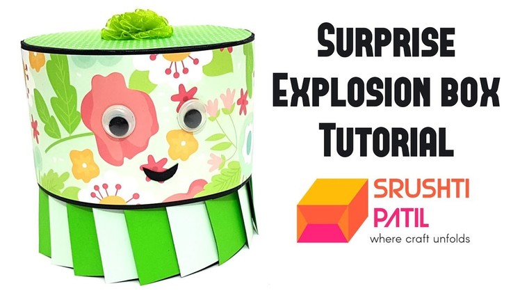 Surprise Explosion Box Tutorial by Srushti Patil | Circle.Cylinder Explosion Box |