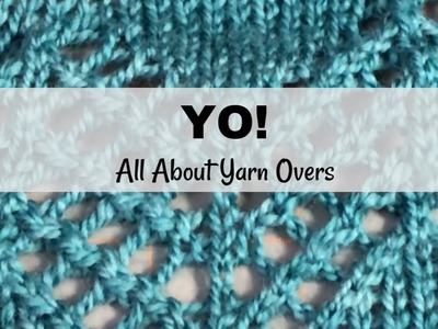 YO!  All About Yarn Overs