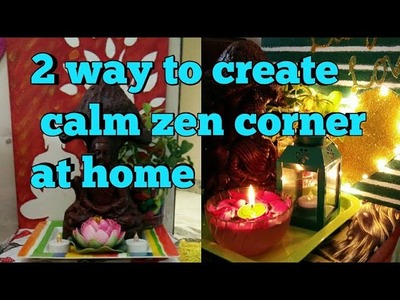 Zen corner,how to create  Calm zen corner,Indian Home Decor,anvesha,s creativity
