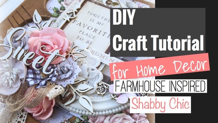 8x8 Farmhouse Inspired DIY Home Decor (DT Project for Reneabouquets)