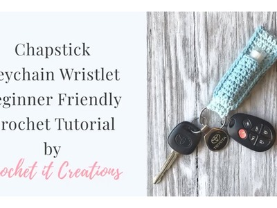 Chapstick Keychain Wristlet Crochet Tutorial