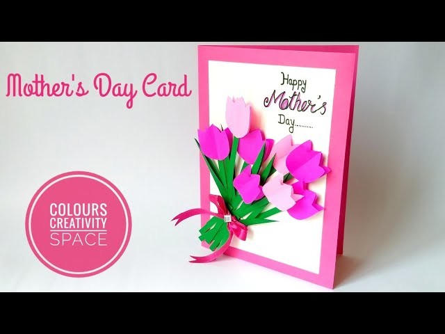 Diy Easy Mothers Day Card Tutorial How To Make 3d Mothers Day Card By Colours Creativity Space