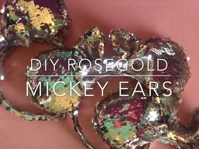 DIY Rose gold Mickey ears