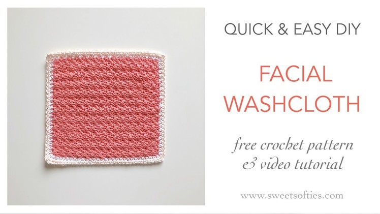How to Crochet: FACIAL WASHCLOTH || DIY Tutorial + Free Pattern (TEA ROSE SPA SET 4 of 4)