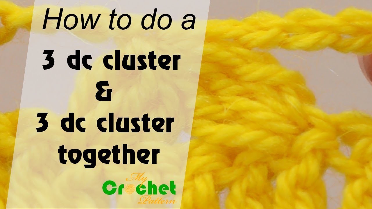 How to do a 3 dc cluster & 3 dc cluster together Crochet for beginners