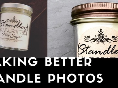 How to take better pictures of your candles : Part one