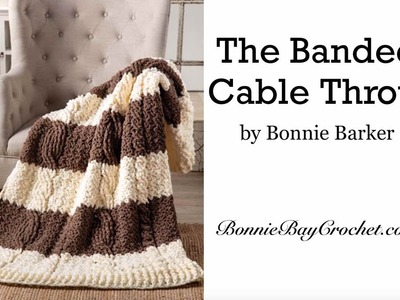 The Banded Cable Throw, by Bonnie Barker