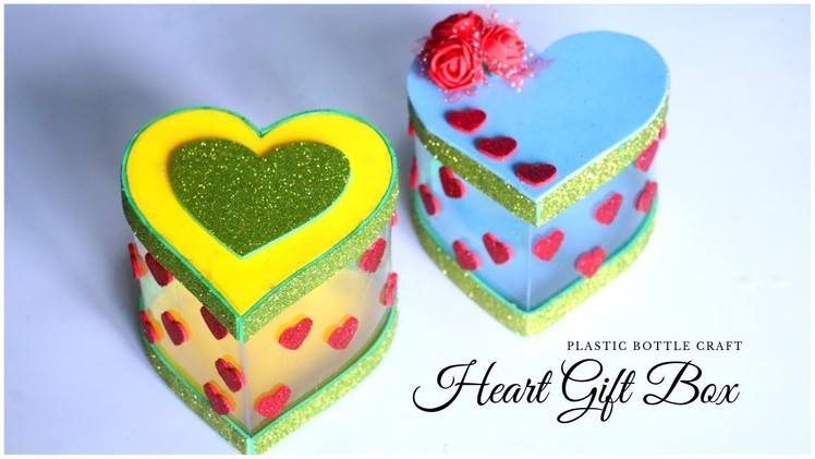 DIY Heart Gift Box | Plastic Bottle Craft Idea | How To Make Gift Box from Plastic Bottle