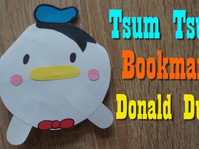 Tsum Tsum Bookmark DIY  | Donald Duck | Tsum Tsum  paper craft ideas for kids