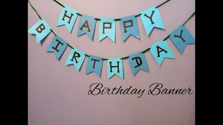 Birthday Banner| DIY Birthday Party Decorations|Happy Birthday Banner