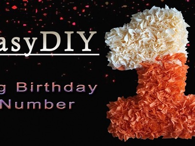 DIY Birthday Number ,Birthday Party Decoration Ideas,Birthday Party Ideas
