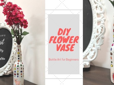 DIY Bottle Art Vase for Kids & Beginners - Quick & Easy