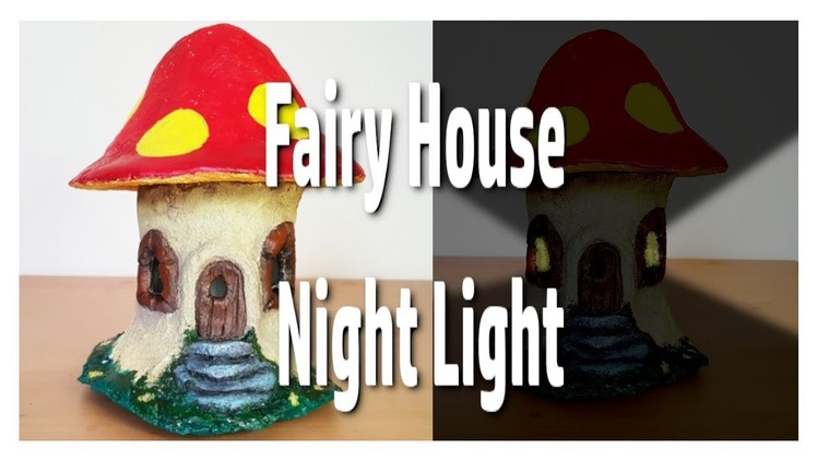 DIY Magic mushroom fairy house night light.