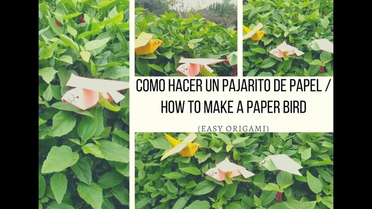 COMO HACER UN PAJARITO DE PAPEL. HOW TO MAKE A PAPER BIRD (Easy origami)