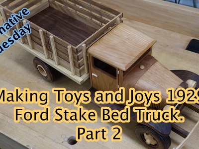 Toys and Joys 1929 Ford Stake Bed Truck Part 2